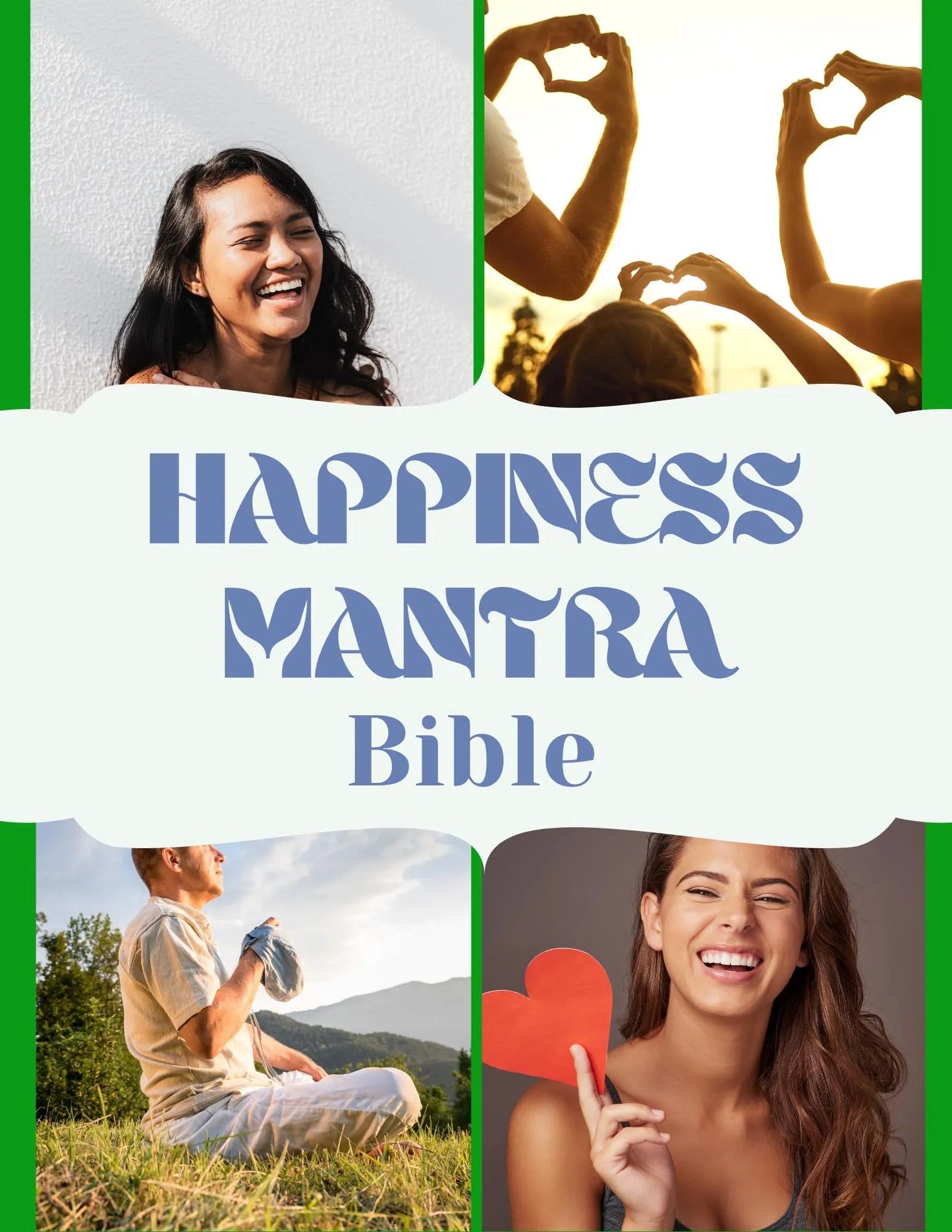 LovelyRLovely Happiness Mantra Bible: Your Ultimate Guide to a Joyful and Fulfilled Life Happiness Mantra Bible: Your Ultimate Guide to a Joyful and Fulfilled Life