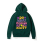 LovelyRLovely hoodie green  5071 / S LovelyRLovely Women's Do What Makes You Happy Printed Hoodie