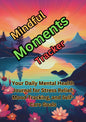 LovelyRLovely Mindful Moments Tracker: Your Daily Mental Health Journal for Stress Relief, Mood Tracking, and Self-Care Goals Mindful Moments Tracker: Your Daily Mental Health Journal for Stress Relief, Mood Tracking, and Self-Care Goals