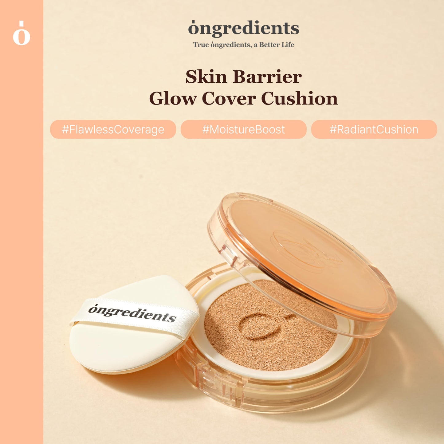 ONGREDIENTS Skin Barrier Glow Cover Cushion, All-day Coverage, Glow Finish, Lightweight, Skincare-Like Texture, Non-cakey Makeup, Korean Cushion Foundation (#31N Sand, 0.49 oz)